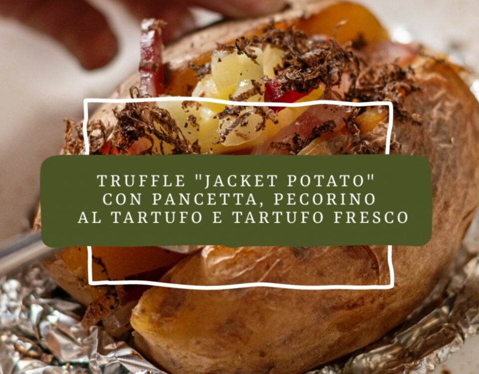 truffle jacket potato con pancetta, pecorino al tartufo e tartufo fresco
