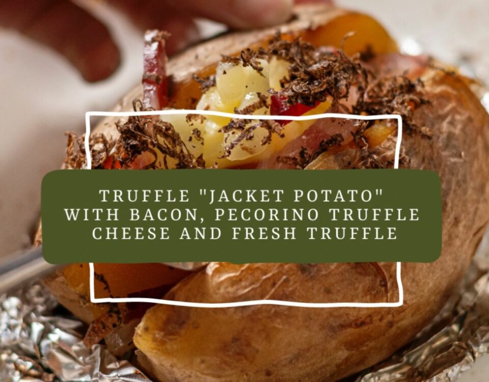 truffle jacket potato with bacon, pecorino truffle cheese and fresh truffle